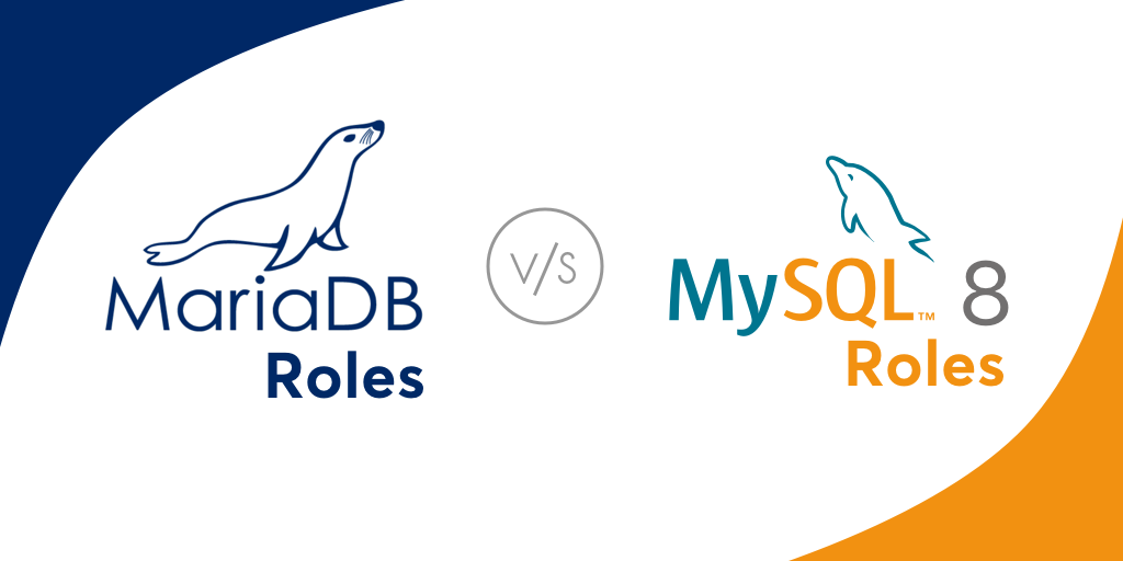 MySQL 8.0 v/s MariaDB: Comparison of Database Roles
