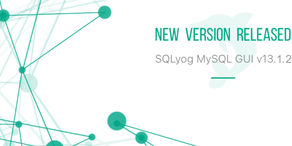 SQLyog MySQL GUI 13.1.2 Released